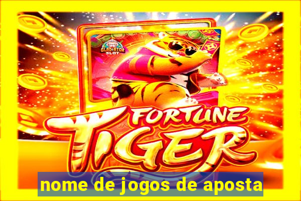 nome de jogos de aposta